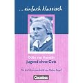 einfach klassisch: Jugend ohne Gott: Sch�lerheft