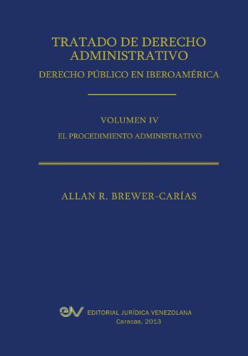 Tratado de Derecho Administrativo. Tomo IV. El Procedimiento Administrativo (Spanish Edition)