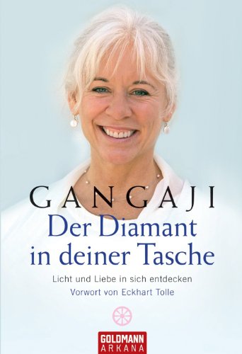 Der Diamant in deiner Tasche: Licht und Liebe in sich entdecken - Vorwort von Eckhart Tolle (German Edition)