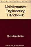 Maintenance engineering handbook