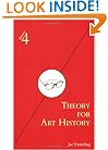 Theory for Art History: Adapted from Theory for Religious Studies, by William E. Deal and Timothy K. Beal (theory4)
