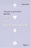 Signalisation : Flanc gagnant, tome 1
