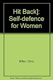 Hit back! : self-defence for women