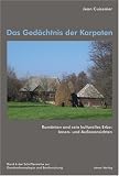 Das Ged�chtnis der Karpaten: Rum�nien und sein kulturelles Erbe: Innen- und Au�enansichten