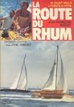 La Route du rhum : De Saint-Malo � Po...