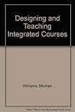 Designing & teaching integrated courses