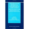 Information Retrieval: Uncertainty and Logics: Advanced Models for the Representation and Retrieval of Information (The Information Retrieval Series)