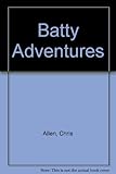 Batty adventures