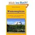 Womosapiens: Geschichten rund ums Wohnmobil und seine Bewohner