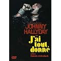 Johnny Hallyday : J'ai tout donn�