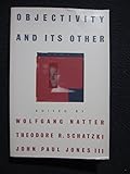 Objectivity and its other