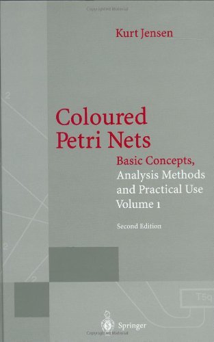 Coloured Petri Nets: Basic Concepts, Analysis Methods and Practical Use. Volume 1 (Monographs in Theoretical Computer Science. An EATCS Series)