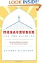 The Megachurch and the Mainline: Remaking Religious Tradition in the Twenty-first Century