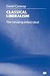 Classical Liberalism: the Unvanquished Ideal