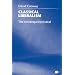 Classical Liberalism: The Unvanquished Ideal