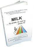 MILK ... to drink, or not to drink ?? (The Nutrition Factor: A Bold New Perspective)