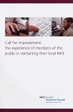 Call for improvement : the experience of members of the public in contacting their local NHS