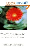 You'll Get Over it: Rage of Bereavement