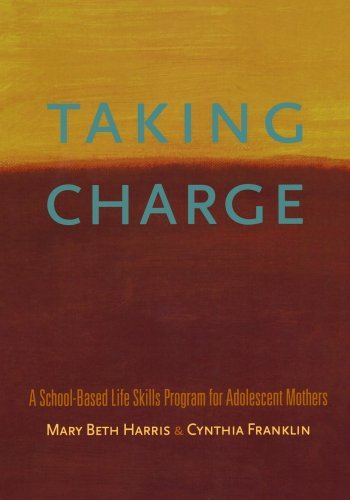 Taking Charge: A School-Based Life Skills Program for Adolescent Mothers