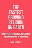 The Fastest Growing Religion on Earth: How Genealogy Captured the Brains and Imaginations of Americans