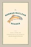 The Norman Maclean Reader