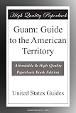 Guam: Guide to the American Territory