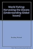 World fishing : harvesting the oceans