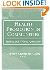 Health Promotion in Communities: Holistic and Wellness Approaches