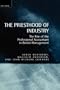 The Priesthood of Industry: The Rise of the Professional Accountant in British Management
