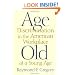 Age Discrimination in the American Workplace: Old at a Young Age