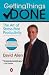 Getting Things Done: The Art of Stress-Free Productivity [GETTING THINGS DONE]