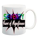 SEVENTY YEARS OF MAGNIFICENCE Mug Coffee Cup 11 oz ~ Happy Birthday 70 Seventieth