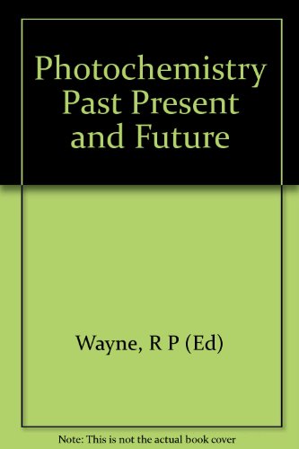 Photochemistry Past Present and Future