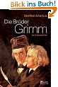 Die Br�der Grimm: Eine Biographie
