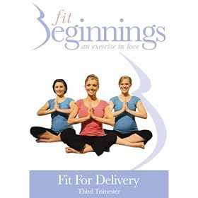 Fit Beginnings: Fit for Delivery DVD - Third Trimester - with Tammy Moore (2007)