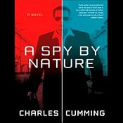 A Spy by Nature: A Novel | [Charles Cumming]