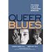 Queer Blues: The Lesbian and Gay Guide to Overcoming Depression