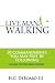 Live Man Walking: 50 Commandments You May Not Be Following