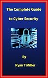 The Complete Guide To Cyber Security