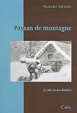 PAYSAN DE MONTAGNE, JE SUIS UN DES DERNIERS