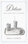 Deluxe: How Luxury Lost Its Luster