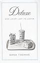Deluxe: How Luxury Lost Its Luster by Dana Thomas