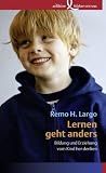 Produkt-Bild: Lernen geht anders: Bildung und Erziehung vom Kind her denken