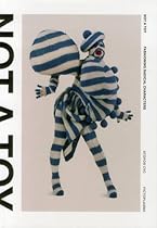 Not A Toy: Fashioning Radical Characters