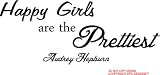 Happy Girls are the Prettiest Audrey Hepburn wall art wall sayings quote