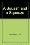 A squash and a squeeze