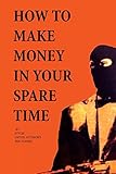 How to Make Money in Your Spare Time