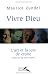 Vivre Dieu
