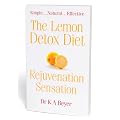 The Lemon Detox Diet: Rejuvenation Sensation