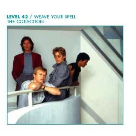Level 42 - Weave Your Spell: The Collection - Zortam Music